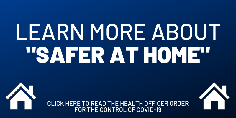 Learn more about Safer At Home Order